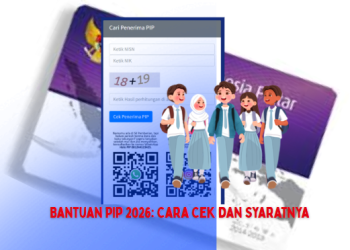 Bantuan PIP 2026: Cara Cek dan Syaratnya
