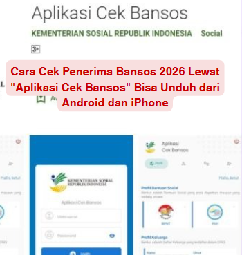 Cara Cek Penerima Bansos Lewat “Aplikasi Cek Bansos” Bisa Unduh dari Android dan iPhone