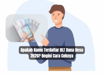 Apakah Kamu Terdaftar BLT Dana Desa 2026? Begini Cara Ceknya