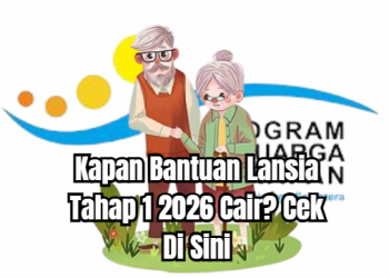 Kapan Bantuan Lansia Tahap 1 2026 Cair? Cek Di Sini