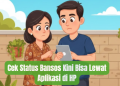 Cek Status Bansos Kini Bisa Lewat Aplikasi di HP