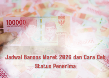 Jadwal Bansos Maret 2026 dan Cara Cek Status Penerima