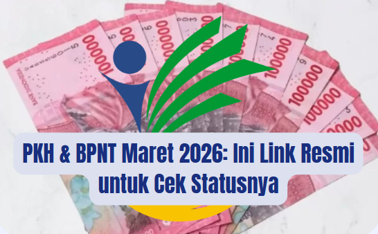 PKH & BPNT Maret 2026: Ini Link Resmi untuk Cek Statusnya