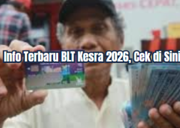 Info Terbaru BLT Kesra 2026, Cek di Sini