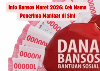 Info Bansos Maret 2026: Cek Nama Penerima Manfaat di Sini
