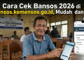 Cara Cek Bansos 2026 di cekbansos.kemensos.go.id, Mudah dan Cepat