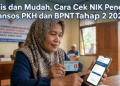 Praktis dan Mudah, Cara Cek NIK Penerima Bansos PKH dan BPNT Tahap 2 2026