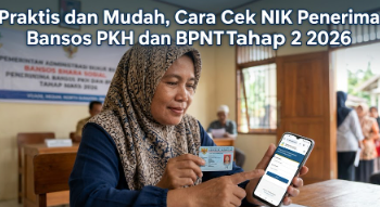 Praktis dan Mudah, Cara Cek NIK Penerima Bansos PKH dan BPNT Tahap 2 2026