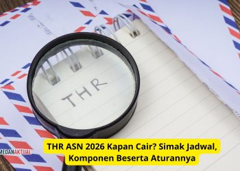 THR ASN 2026 Kapan Cair? Simak Jadwal, Komponen Beserta Aturannya