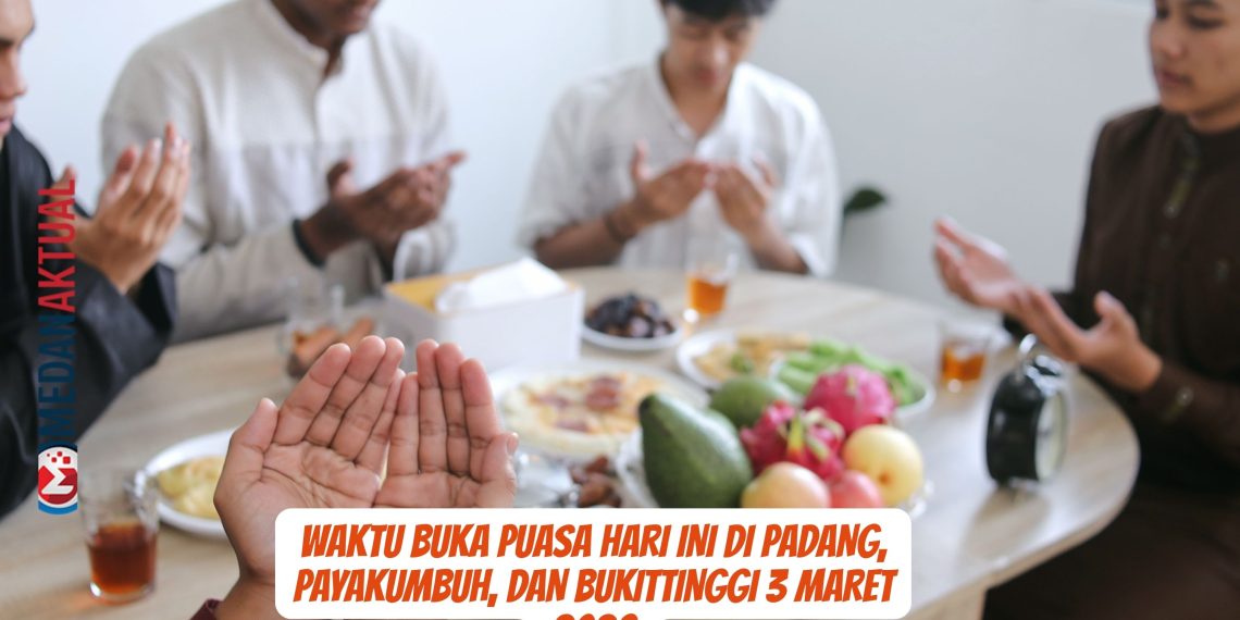 Waktu Buka Puasa Hari Ini di Padang, Payakumbuh, dan Bukittinggi 3 Maret 2026