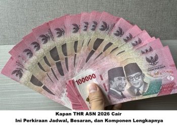 Kapan THR ASN 2026 Cair? Ini Perkiraan Jadwal, Besaran, dan Komponen Lengkapnya