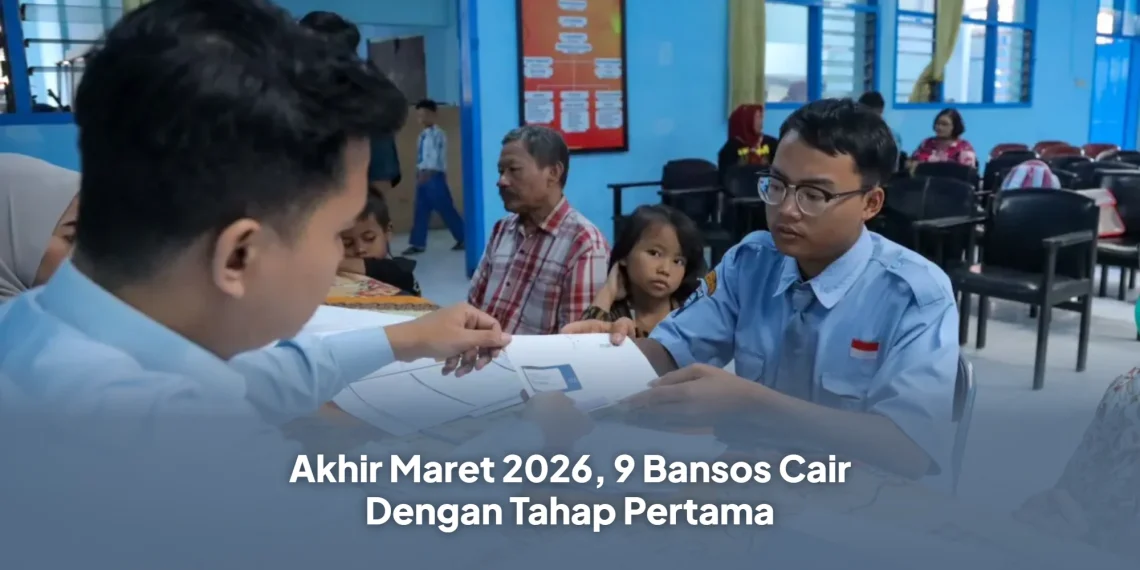 Akhir Maret 2026, 9 Bansos Cair Dengan Tahap Pertama