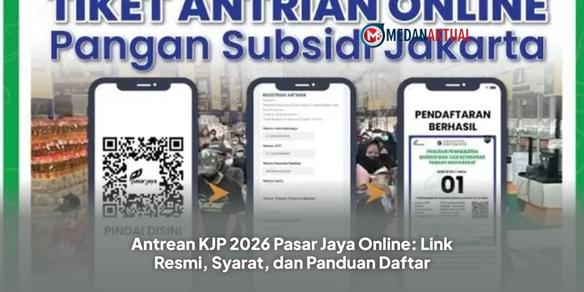 Antrean KJP 2026 Pasar Jaya Online: Link Resmi, Syarat, dan Panduan Daftar