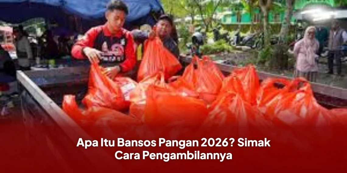 Apa Itu Bansos Pangan 2026? Simak Cara Pengambilannya