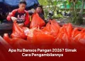 Apa Itu Bansos Pangan 2026? Simak Cara Pengambilannya