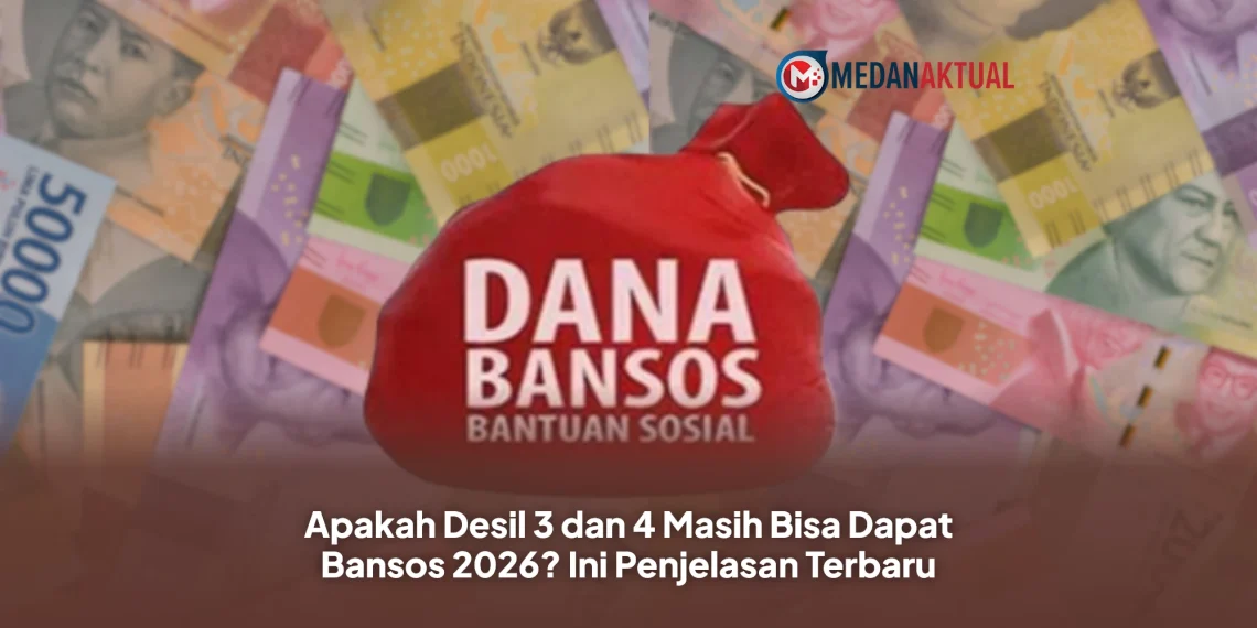 Apakah Desil 3 dan 4 Masih Bisa Dapat Bansos 2026? Ini Penjelasan Terbaru