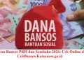 Status Bansos PKH dan Sembako 2026: Cek Online di CekBansos.Kemensos.go.id