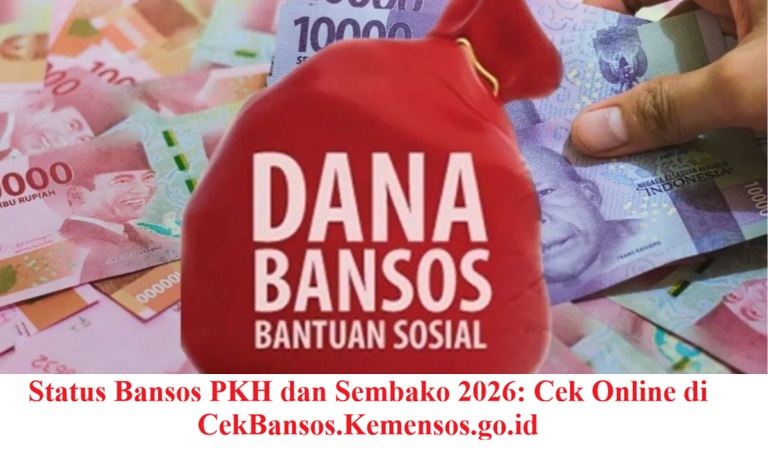 Status Bansos PKH dan Sembako 2026: Cek Online di CekBansos.Kemensos.go.id