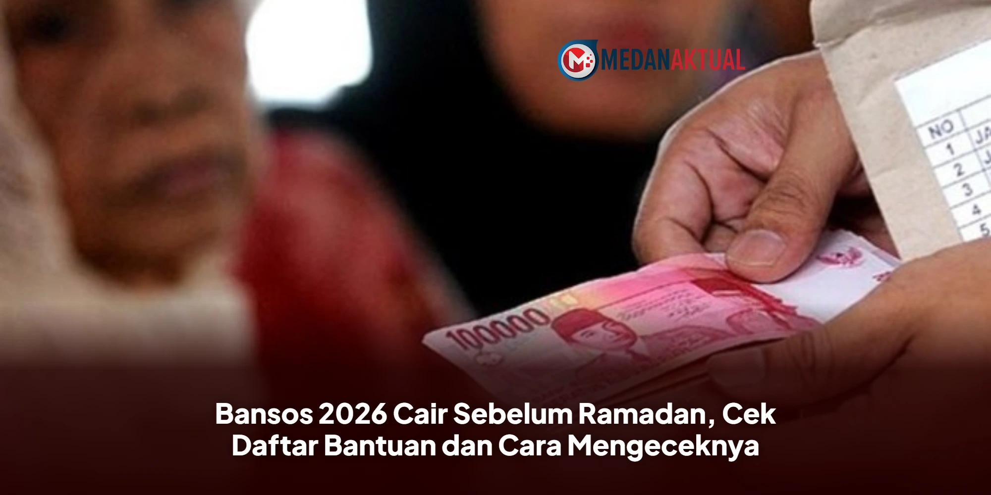 Bansos 2026 Cair Sebelum Ramadan, Cek Daftar Bantuan dan Cara Mengeceknya