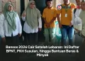 Bansos 2026 Cair Setelah Lebaran: Ini Daftar BPNT, PKH Susulan, hingga Bantuan Beras & Minyak