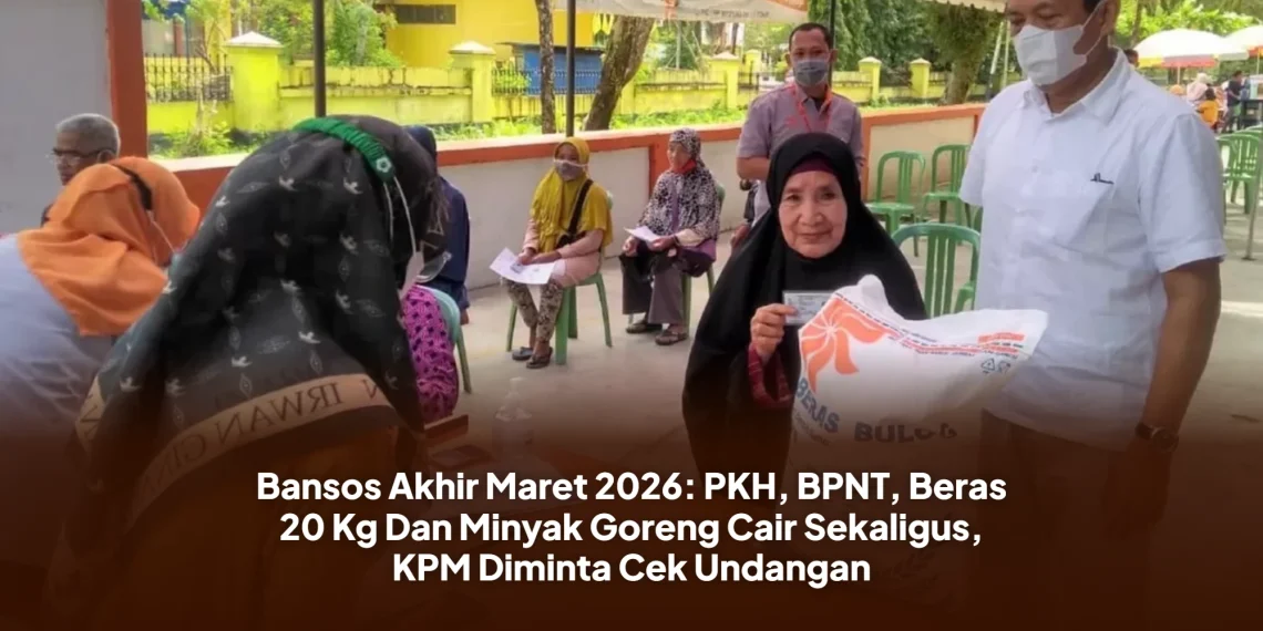 Bansos Akhir Maret 2026: PKH, BPNT, Beras 20 Kg Dan Minyak Goreng Cair Sekaligus, KPM Diminta Cek Undangan