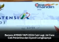 Bansos ATENSI YAPI 2026 Cair Lagi, Ini Cara Cek Penerima dan Syarat Lengkapnya