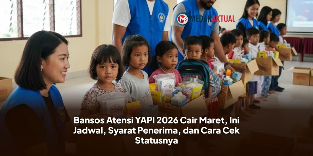 Bansos Atensi YAPI 2026 Cair Maret, Ini Jadwal, Syarat Penerima, dan Cara Cek Statusnya