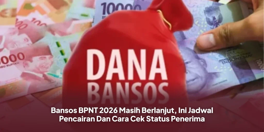 Bansos BPNT 2026 Masih Berlanjut, Ini Jadwal Pencairan Dan Cara Cek Status Penerima