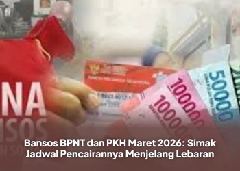 Bansos BPNT dan PKH Maret 2026: Simak Jadwal Pencairannya Menjelang Lebaran