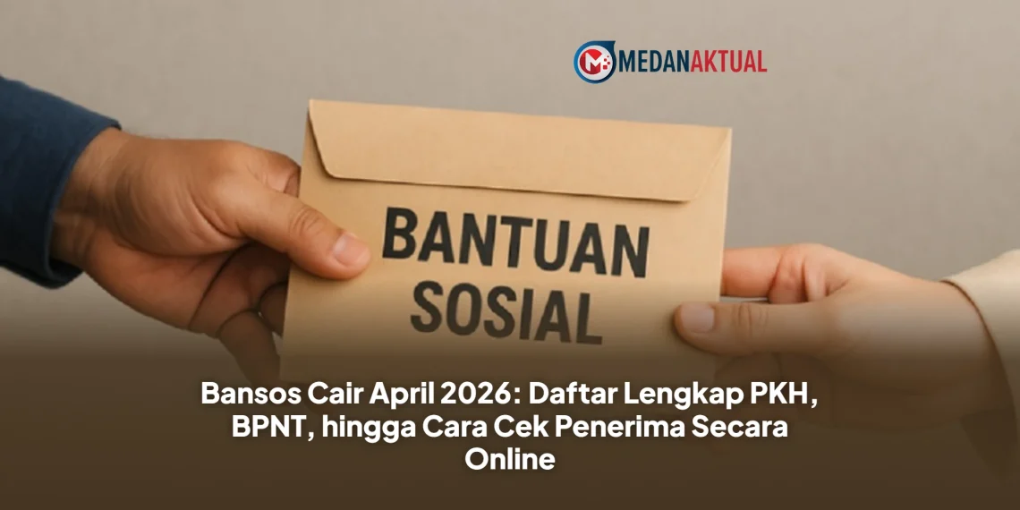 Bansos Cair April 2026: Daftar Lengkap PKH, BPNT, hingga Cara Cek Penerima Secara Online
