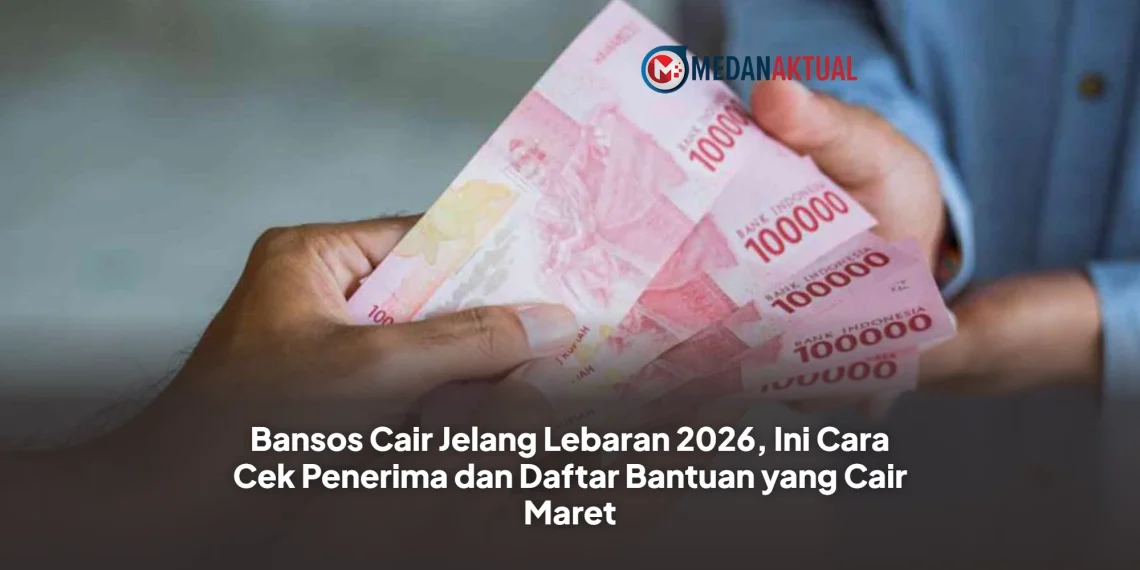Bansos Cair Jelang Lebaran 2026, Ini Cara Cek Penerima dan Daftar Bantuan yang Cair Maret