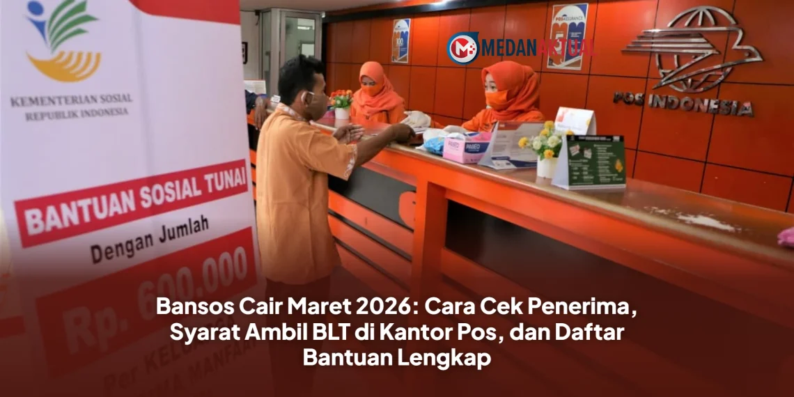 Bansos Cair Maret 2026: Cara Cek Penerima, Syarat Ambil BLT di Kantor Pos, dan Daftar Bantuan Lengkap