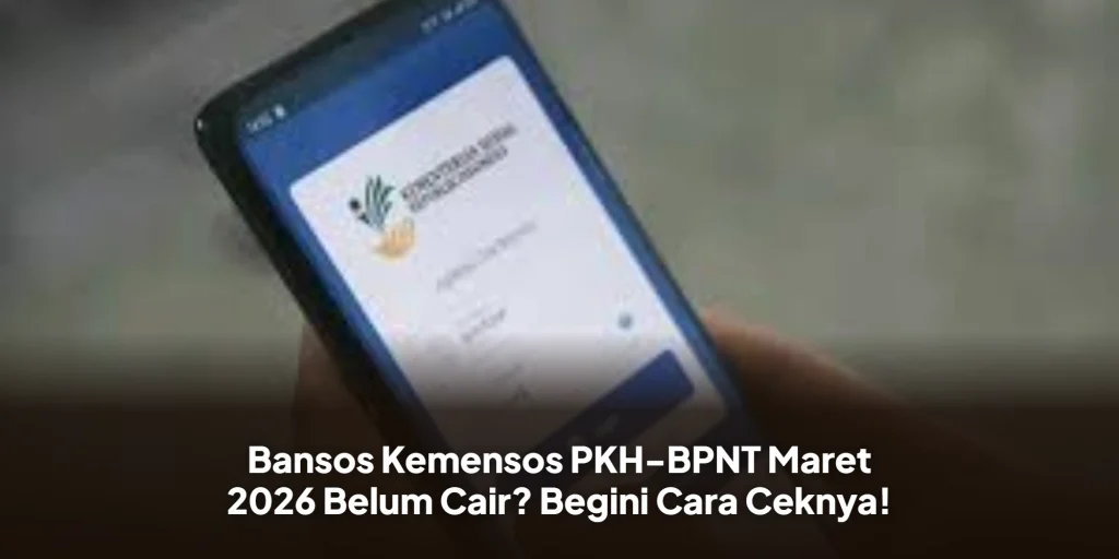 Bansos Kemensos PKH-BPNT Maret 2026 Belum Cair? Begini Cara Ceknya!