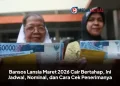 Bansos Lansia Maret 2026 Cair Bertahap, Ini Jadwal, Nominal, dan Cara Cek Penerimanya