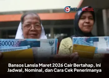 Bansos Lansia Maret 2026 Cair Bertahap, Ini Jadwal, Nominal, dan Cara Cek Penerimanya