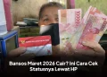 Bansos Maret 2026 Cair? Ini Cara Cek Statusnya Lewat HP