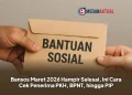 Bansos Maret 2026 Hampir Selesai, Ini Cara Cek Penerima PKH, BPNT, hingga PIP
