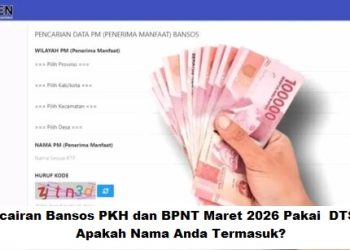 Pencairan Bansos PKH dan BPNT Maret 2026 Pakai DTSEN, Apakah Nama Anda Termasuk?
