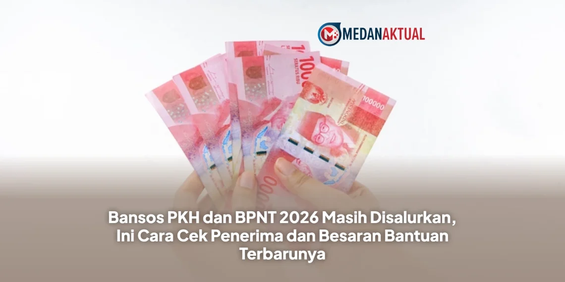 Bansos PKH dan BPNT 2026 Masih Disalurkan, Ini Cara Cek Penerima dan Besaran Bantuan Terbarunya