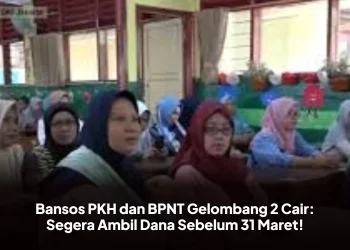 Bansos PKH dan BPNT Gelombang 2 Cair: Segera Ambil Dana Sebelum 31 Maret!