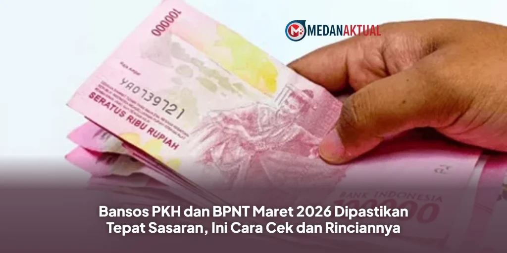 Bansos PKH dan BPNT Maret 2026 Dipastikan Tepat Sasaran, Ini Cara Cek dan Rinciannya