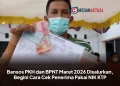 Bansos PKH dan BPNT Maret 2026 Disalurkan, Begini Cara Cek Penerima Pakai NIK KTP