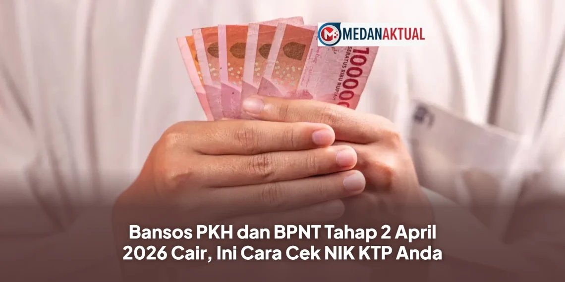 Bansos PKH dan BPNT Tahap 2 April 2026 Cair, Ini Cara Cek NIK KTP Anda