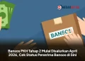 Bansos PKH Tahap 2 Mulai Disalurkan April 2026, Cek Status Penerima Bansos di Sini