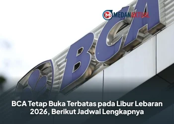 BCA Tetap Buka Terbatas pada Libur Lebaran 2026, Berikut Jadwal Lengkapnya