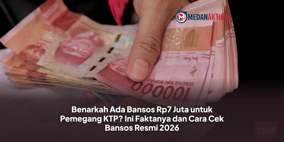 Benarkah Ada Bansos Rp7 Juta untuk Pemegang KTP? Ini Faktanya dan Cara Cek Bansos Resmi 2026