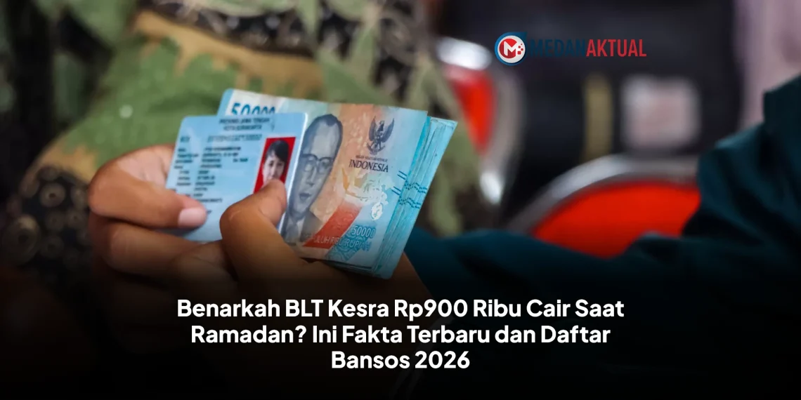 Benarkah BLT Kesra Rp900 Ribu Cair Saat Ramadan? Ini Fakta Terbaru dan Daftar Bansos 2026