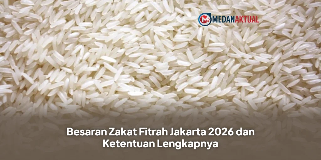 Besaran Zakat Fitrah Jakarta 2026 dan Ketentuan Lengkapnya