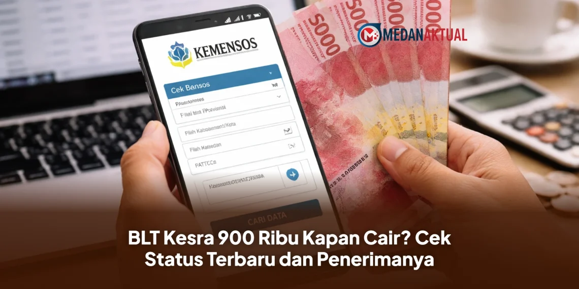 BLT Kesra 900 Ribu Kapan Cair? Cek Status Terbaru dan Penerimanya
