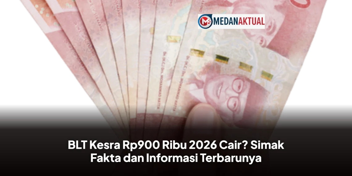 BLT Kesra Rp900 Ribu 2026 Cair? Simak Fakta dan Informasi Terbarunya